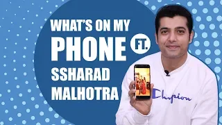 What's On My Phone Ft. Ssharad Malhotra |Exclusive|