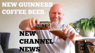 NEW GUINNESS COLD BREW COFFEE BEER REVIEW & SOMETHING NEW TO THE CHANNEL | BEER REVIEW