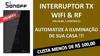 Sonoff TX - WIFI & RF Switch to Automate Your Lighting - Google Home and Alexa Compatible