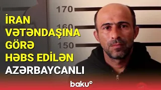 İran vətəndaşına görə həbs edilən azərbaycanlı - BAKU TV