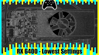 Gaming on RX 6400 with the Lowest Settings | Tested in 8 Games