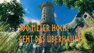 Valheim - Der 100 Meter Turm - Geht das überhaupt?