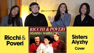 Mamma Maria - Ricchi e Poveri (Sisters Aiyzhy cover)