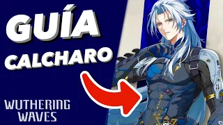 GUÍA DEFINITIVA CALCHARO 😱(COMBOS, EQUIPOS, BUILD, ARMAS, ETC) WUTHERING WAVES 🤩