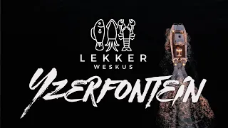 YZERFONTEIN - Lekker Weskus - Episode Een