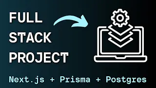 Next.js App Router, Prisma, Postgres: Your First Full Stack Application