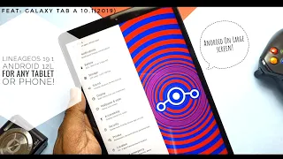 LineageOS 19.1 Android 12.1/12L for any Tablet or Phone | Feat. Galaxy Tab 10.1 A (2019)