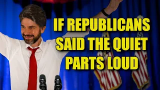 If Republicans Said the Quiet Parts Loud