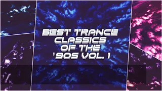 Best Trance Classics of The '90s vol. 1