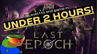 Last Epoch Speedleveling Guide - Fresh Level 1 to Endgame in under 2 Hours!