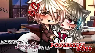 More than a Secretary to my Possessive Boss...🥀 // GCMM Gacha Mini Movie