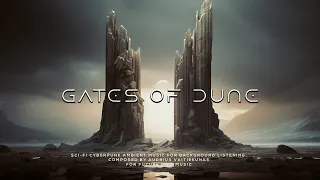 Gates Of Dune: Arabic Sci Fi Music - Cinematic Cyberpunk Ambient Music