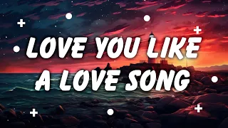 Love You Like A Love Song - Selena Gomez & The Scene (Lyrics)||Justin Bieber, Rixton...(MixLyrics)