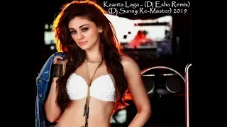 Samadhi - Kaanta Laga (Dj Esha Remix) (Dj Sunny Re-Master) 2019