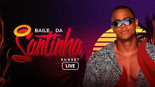 Live Baile da Santinha Sunset | Léo Santana - #FiqueEmCasa e Cante #Comigo