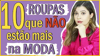 10 roupas que não estão mais na moda I Blog da Le