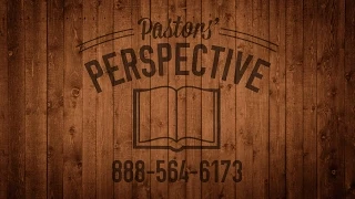 Pastors Perspective 8/13/2014