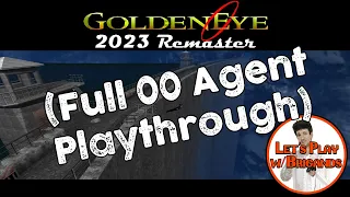 GoldenEye 007 (2023 Xbox Remaster - Full 00 Playthrough) #goldeneye007