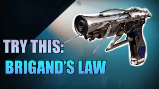 Try This: Brigand's Law