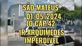 CCB PALAVRA SÃO MATEUS 01/05/2024 JÓ CAPITULO PROFECIA PREGAÇÃO FORTE EMOCIONANTE 42 IR.AQUIMEDES