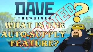 What is Auto Supply in Dave The Diver UPDATED | Dave the Diver Auto Supply UPDATED