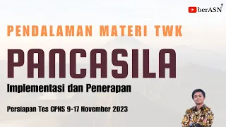 PENDALAMAN MATERI DAN SOAL TWK CPNS 2023 PILAR NEGARA PANCASILA | PENERAPAN DAN IMPLEMENTASI