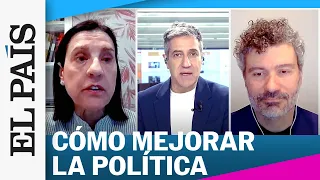 Y AHORA QUÉ | Propuestas y límites para regenerar la política | EL PAÍS