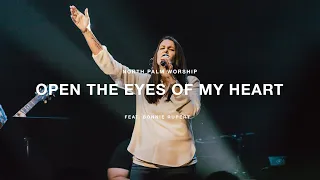 "Open The Eyes of My Heart" by Bonnie Rupert & Paul Baloche | North Palm Worship