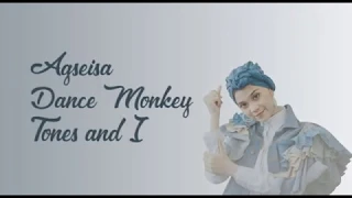 Agseisa - Dance Monkey (Tones and I) | Lirik