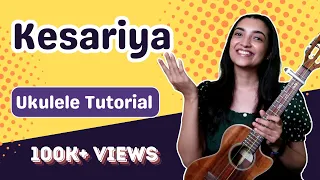 kesariya Ukulele Tutorial | Sayali Tank