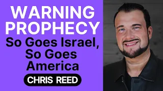 Chris Reed WARNING PROPHETIC WORD🔥[So Goes Israel, So Goes the USA Prophecy] 10.12.23 #prophet