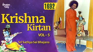 1692 - Krishna Kirtan Vol - 5 | Sri Sathya Sai Bhajans