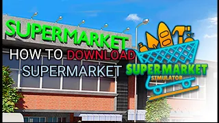 How to Download Supermarket Simulator🛒 Free in|Android, mobile📲||New game🔥 | #supermarket #viral