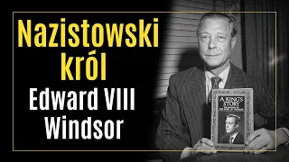 dawnotemu - Nazistowski król - Edward VIII Windsor