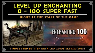 How to Level Up Enchanting Super Fast | MOST EFFICIENT FAST GUIDE | Skyrim 2022