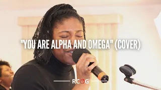 You Are Alpha and Omega (Cover)