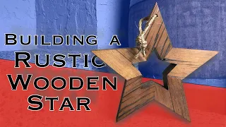 Building a Rustic Wooden Star