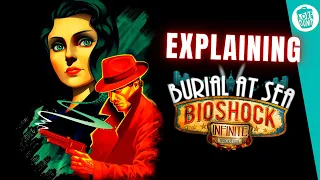 Bioshock Infinite: Burial at Sea - Story Explained