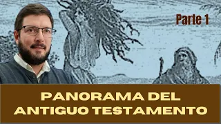 Parte 1/6 - PANORAMA DEL ANTIGUO TESTAMENTO - Génesis 12-50