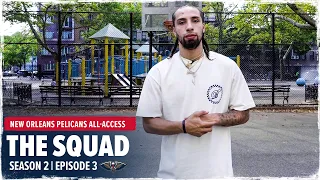 The Squad Season 2 Ep. 3 | New Orleans Pelicans All-Access