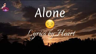 Alone|Heart|Lyrics/Vedio