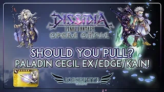 Dissidia: Final Fantasy Opera Omnia - Should You Pull? Paladin Cecil EX, Kain and Edge!