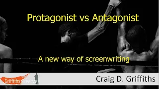 Protagonist Vs Antagonist - a new way of screenwriting