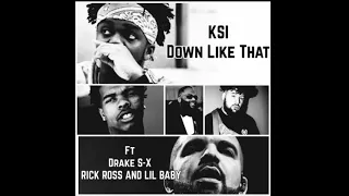 KSI - Down Like That (With Drake!) ft. S-X, Rick Ross and Lil Baby