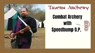 Speedbump O. P. of Malagentia of the East Kingdom introduces us to SCA Combat Archery,