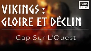 ⚔️ Vikings : Gloire Et Déclin : Cap Sur L'Ouest - Documentaire Histoire -S1 E5 (2022)