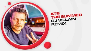 ATB - The Summer (Dj Villain Remix)