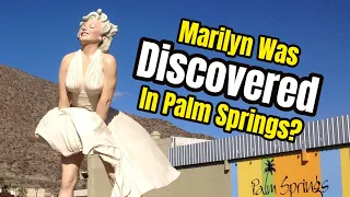 MARILYN MONROE Was Discovered In Palm Springs, CA At This Historic Site!