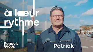 À leur rythme : Patrick | Renault Group