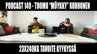 Podcast 149 // Tuomo "Möykky" Korhonen ja 23x240kg kyykkytavoite